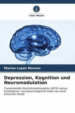 Depression, Kognition und Neuromodulation - Lopes Moreno, Marina