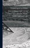 Handbuch der mathematischen und technischen Chronologie; das Zeitrechnungswesen der Völker; Volume 3