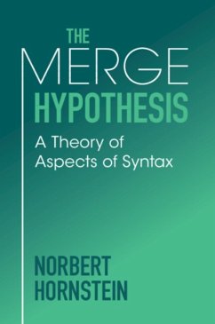 The Merge Hypothesis - Hornstein, Norbert (University of Maryland, Baltimore)