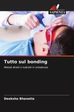 Tutto sul bonding - Bhanotia, Deeksha