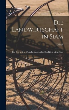 Cover Die Landwirtschaft in Siam