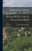 Zweiter Theil, Schinkl'e zweite Rundreise nach Italien (1824)