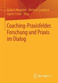 Coaching-Praxisfelder. Forschung und Praxis im Dialog (eBook, ePUB)