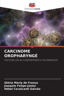 CARCINOME OROPHARYNGÉ - de França, Glória Maria;Felipe-Júnior, Joaquim;Galvão, Hébel Cavalcanti