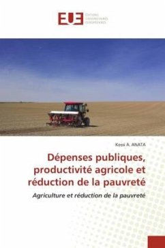 Dépenses publiques, productivité agricole et réduction de la pauvreté - A. ANATA, Kossi