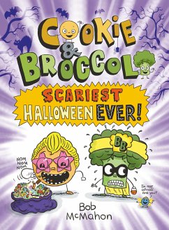 Cookie & Broccoli: Scariest Halloween Ever! - Mcmahon, Bob