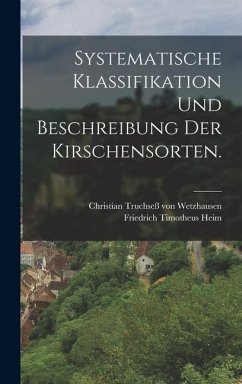 Cover Systematische Klassifikation und Beschreibung der Kirschensorten.