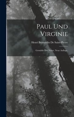 Paul und Virginie - De Saint-Pierre, Henri Bernardin