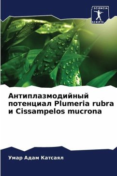 Antiplazmodijnyj potencial Plumeria rubra i Cissampelos mucrona - Katsaql, Umar Adam