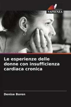 Le esperienze delle donne con insufficienza cardiaca cronica - Boren, Denise