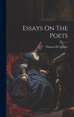 Essays On The Poets - Quincy, Thomas De