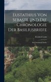 Eustathius Von Sebaste Und Die Chronologie Der Basiliusbriefe