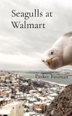Seagulls at Walmart (eBook, ePUB)