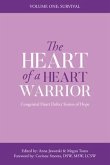The Heart of a Heart Warrior Volume One Survival (eBook, ePUB)