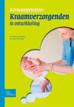 Kerncompetenties kraamverzorgenden in ontwikkeling (eBook, ePUB) - Dijkstra, Pieternel; Groen-Deusings, Desirée