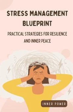 Stress Management Blueprint (eBook, ePUB) - Power, Inner