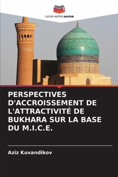 PERSPECTIVES D'ACCROISSEMENT DE L'ATTRACTIVITÉ DE BUKHARA SUR LA BASE DU M.I.C.E. - Kuvandikov, Aziz