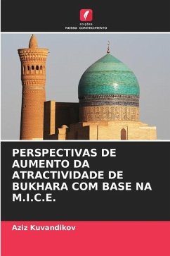 PERSPECTIVAS DE AUMENTO DA ATRACTIVIDADE DE BUKHARA COM BASE NA M.I.C.E. - Kuvandikov, Aziz