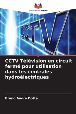 CCTV Télévision en circuit fermé pour utilisation dans les centrales hydroélectriques - Dotta, Bruno André