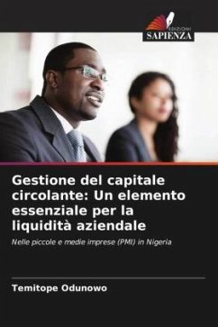 Gestione del capitale circolante: Un elemento essenziale per la liquidità aziendale - Odunowo, Temitope