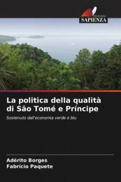 La politica della qualità di São Tomé e Príncipe - Borges, Adérito;Paquete, Fabrício