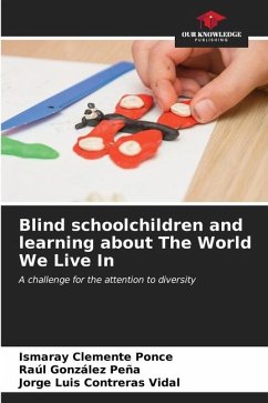 Blind schoolchildren and learning about The World We Live In - Clemente Ponce, Ismaray;González Peña, Raúl;Contreras Vidal, Jorge Luis