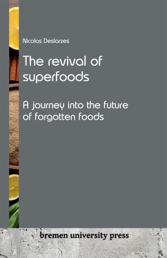 The revival of superfoods - Deslarzes, Nicolas