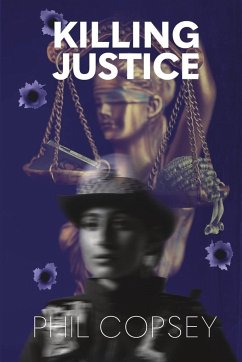 Killing Justice - Copsey, Phil