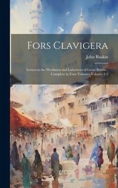 Fors Clavigera - Ruskin, John