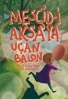 Mescid-i Aksaya Ucan Balon - Türker, Merve