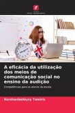 A eficácia da utilização dos meios de comunicação social no ensino da audição