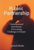 Undocumented Parenthood: Overcoming Challenges in Europe: Undocument Parents (eBook, ePUB)