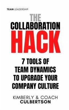 The Collaboration Hack (eBook, ePUB) - Culbertson, Kimberly; Culbertson, Coach