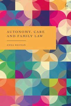 Autonomy, Care and Family Law (eBook, PDF) - Heenan, Anna