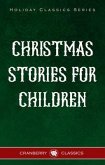 Classic Christmas Stories for Children (eBook, ePUB)