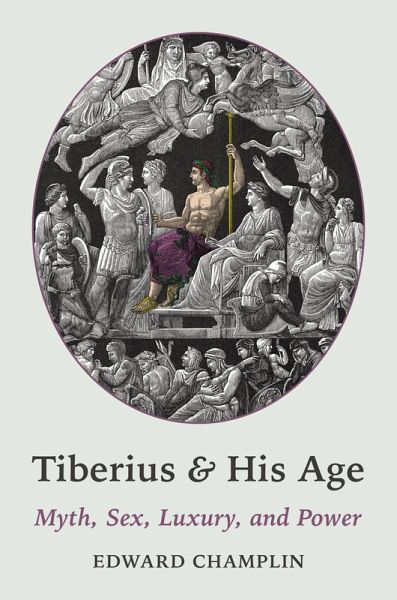 Tiberius and His Age (eBook, ePUB) Tiberius and His Age (eBook, ePUB)