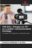 TVE-ES's "People on TV" as a public communication strategy