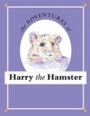 The Adventures of Harry the Hamster