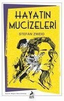 Hayatin Mucizeleri - Zweig, Stefan