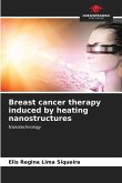 Breast cancer therapy induced by heating nanostructures