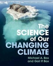 The Science of Our Changing Climate - Box, Michael A.; Box, Gail P.