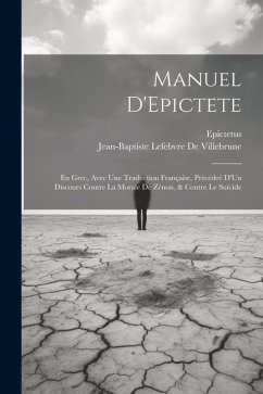 Manuel D'Epictete - Epictetus; De Villebrune, Jean-Baptiste Lefebvre