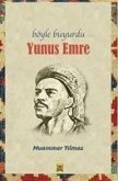 Yunus Emre - Böyle Buyurdu