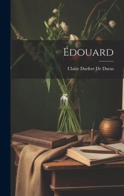 Édouard - De Duras, Claire Durfort