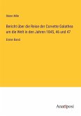 Bericht über die Reise der Corvette Galathea um die Welt in den Jahren 1845, 46 und 47