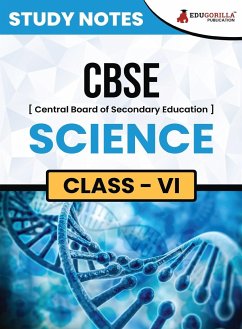 CBSE (Central Board of Secondary Education) Class VI - Science Topic-wise Notes   A Complete Preparation Study Notes with Solved MCQs - Edugorilla Prep Experts