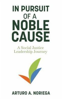 In Pursuit of a Noble Cause (eBook, ePUB) - Noriega, Arturo A.