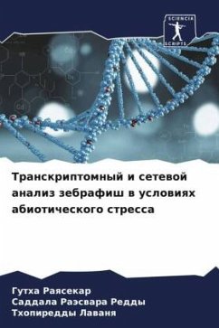 Transkriptomnyj i setewoj analiz zebrafish w uslowiqh abioticheskogo stressa - Raqsekar, Gutha;Reddy, Saddala Raäswara;Lawanq, Thopireddy