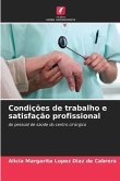 Condições de trabalho e satisfação profissional