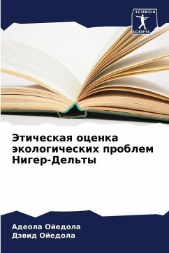 Jeticheskaq ocenka äkologicheskih problem Niger-Del'ty - Ojedola, Adeola;Ojedola, Däwid